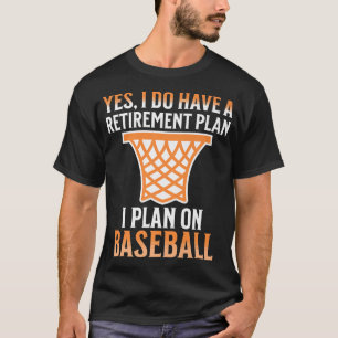 Mijn pensioenplan is Basketball T-shirt