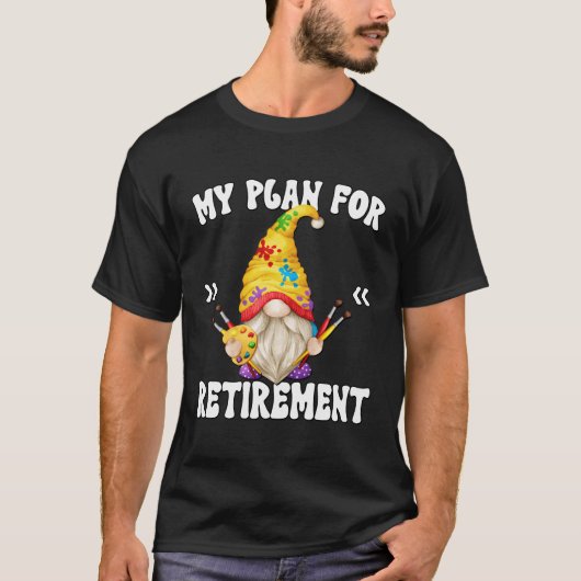 Mijn pensioenplan schildert Gnome Gepensioneerd Gr T-shirt (Voorkant)