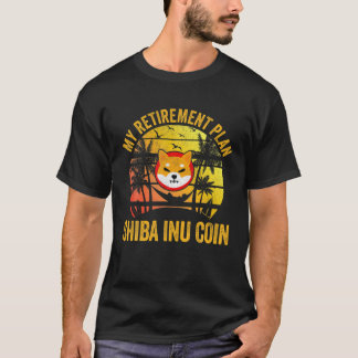 Mijn pensioenplan Shiba Inu Coin Cryptocurrency T T-shirt