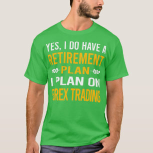 Mijn pensioenplan voor ex-handelaars t-shirt