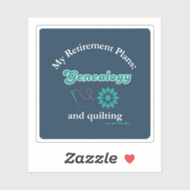 Mijn pensioenplannen: Genealogie en quilten Sticker