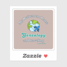 Mijn pensioenplannen: Genealogie en Reizen Sticker