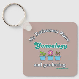 Mijn pensioenplannen: genealogie en tuinieren sleutelhanger