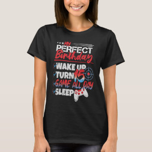 Mijn perfecte 15e verjaardag 15 jaar Jongen Meisje T-shirt