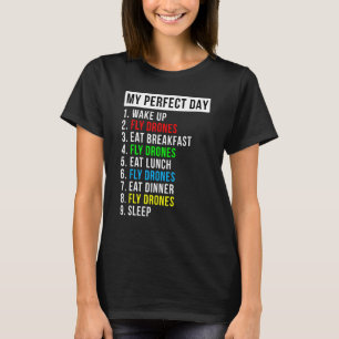 Mijn Perfecte Dag Drone Vlieg Enthousiast T-shirt