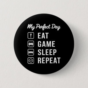 Mijn Perfecte Dag Eet Game Slaap Herhaal Gaming De Ronde Button 5,7 Cm