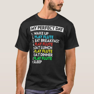 Mijn Perfecte Dag Flute Player Cool Musician T-shirt