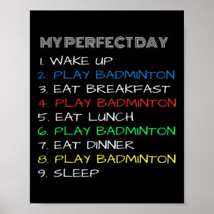 Mijn perfecte dag Funny Cool Dminton Poster