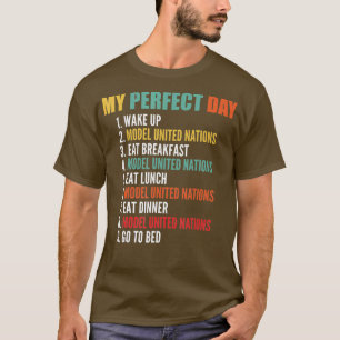 Mijn perfecte Dag Funny Model Verenigde Naties T-shirt
