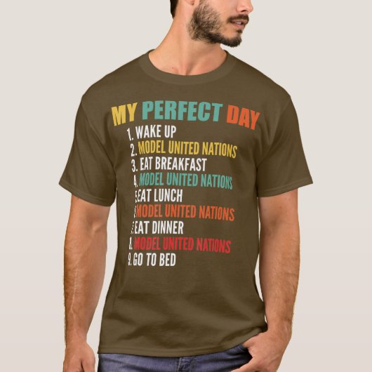 Mijn perfecte Dag Funny Model Verenigde Naties T-shirt (Voorkant)