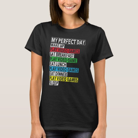Mijn perfecte dag gaming Clothes computer Video ga T-shirt (Voorkant)
