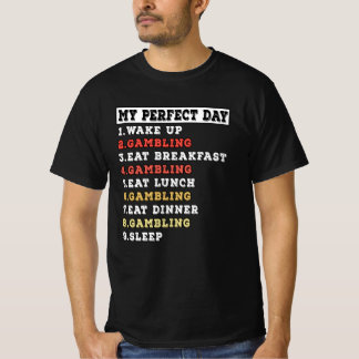 Mijn perfecte dag gokken t-shirt