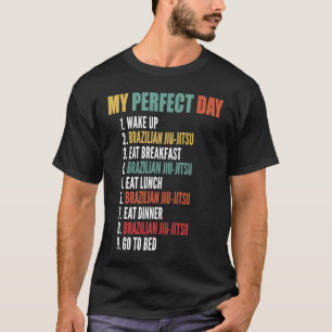 Mijn perfecte dag grappige Braziliaanse Jiu jitsu T-shirt