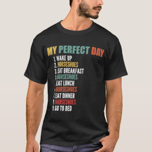 Mijn perfecte dag grappige Hoefijzers T-shirt