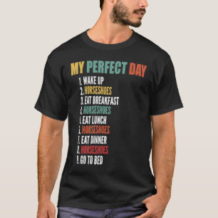 Mijn perfecte dag grappige Hoefijzers T-shirt