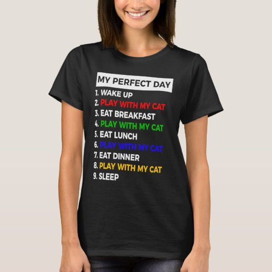 Mijn perfecte dag Kat Speel met mijn kat T-shirt (Voorkant)