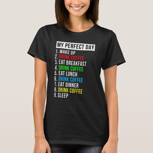 Mijn Perfecte Dag Koffie T-shirt (Voorkant)