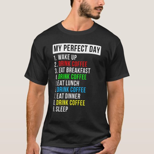 Mijn Perfecte Dag Koffie T-shirt (Voorkant)