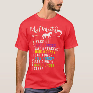 Mijn perfecte dag rijden paarden t-shirt