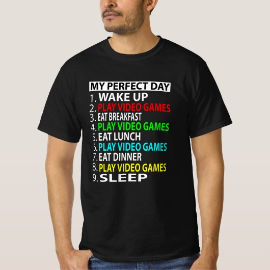 Mijn perfecte dag, speel games Funny Gift T-shirt (Voorkant)