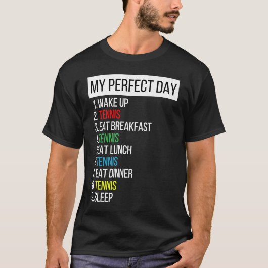 Mijn perfecte dag tennis t-shirt (Voorkant)