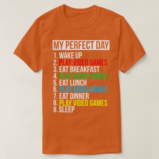 Mijn perfecte dag videospellen grappige Cool Gift T-shirt (Design voorkant)