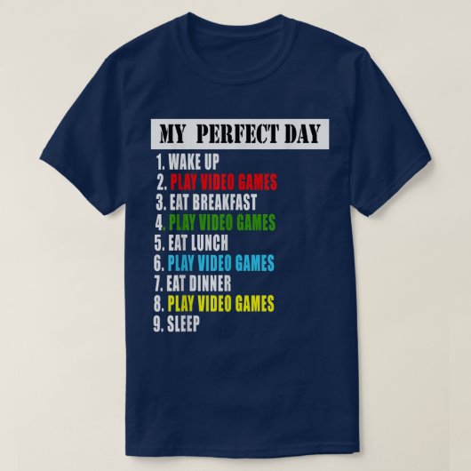 Mijn perfecte dag videospellen T-Shirt (Design voorkant)