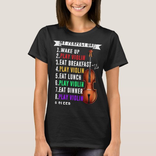 Mijn perfecte dag Violin Musican Violin Musical T-shirt (Voorkant)