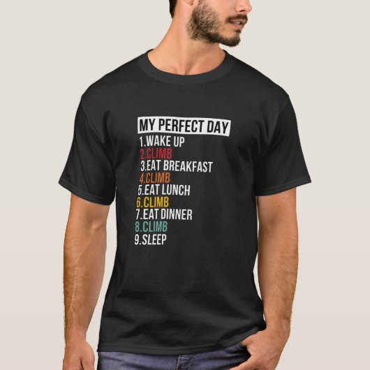 Mijn perfecte dag voor het klimmen van klimmers t-shirt (Voorkant)