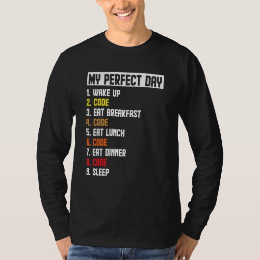 Mijn Perfecte Dag Wake Up Code Softwareontwikkelaa T-shirt (Voorkant)