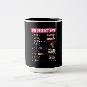 Mijn perfecte dag wakker quilten en naaien tweekleurige koffiemok