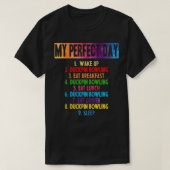 Mijn perfecte eenden bowlingdag T T-shirt (Design voorkant)
