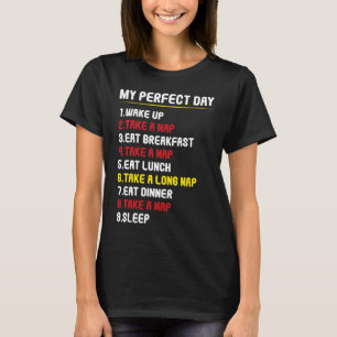 Mijn perfecte nap-tijd voor luie mensen t-shirt