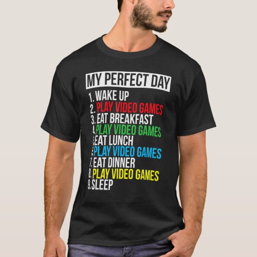 Mijn perfecte videogames voor mijn perfecte dag t-shirt (Voorkant)
