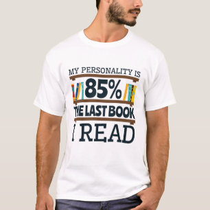 Mijn persoonlijkheid is 85% van het laatste boek d t-shirt