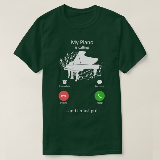 Mijn piano belt en ik moet grappig pianist gaan. t-shirt (Design voorkant)