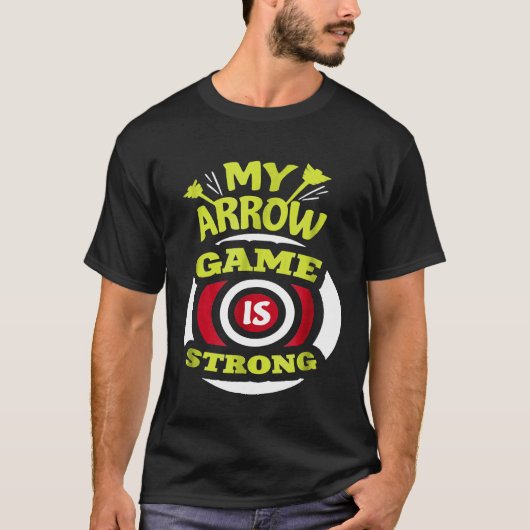 Mijn pijl spel is sterk grappig boogschieten idee t-shirt (Voorkant)