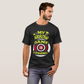 Mijn pijl spel is sterk grappig boogschieten idee t-shirt (Voorkant volledig)