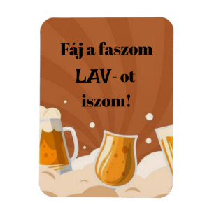 Mijn pik doet pijn, ik drink LAV! koelkastmagneet Magneet