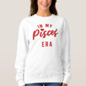 mijn Pisces-tijdperk sweatshirt, Pisces-verjaardag Trui (Voorkant)