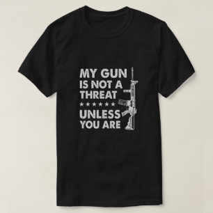 Mijn Pistool is geen bedreiging tenzij u T-shirt