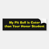Mijn Pit Bull is Cuter dan uw Honor Student Bumpersticker (Voorkant)