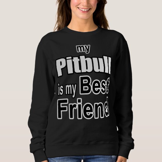 Mijn Pitbull is mijn beste vriend Trui (Voorkant)