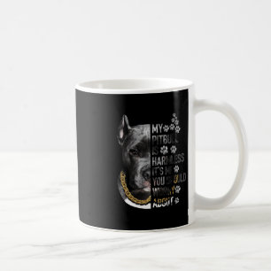 Mijn Pitbull is ongevaarlijk Ik ben het, je moet j Koffiemok