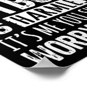 Mijn Pitbull is onheilspellend voor mij... je moet Poster (Hoek)