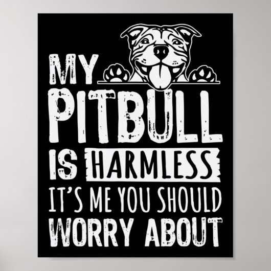 Mijn Pitbull is onheilspellend voor mij... je moet Poster (Voorkant)