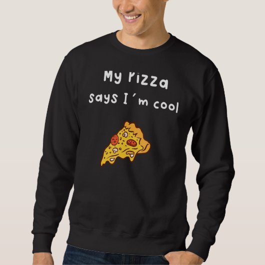 Mijn Pizza zegt dat ik cool ben Trui (Voorkant)