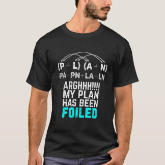 Mijn plan is verijdeld Grappig Wiskunde Pun lange T-shirt