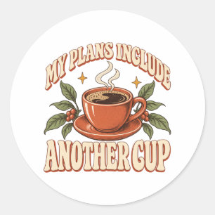 Mijn Plannen Omvatten Nog Een Beker Retro Koffie Ronde Sticker