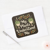 Mijn planten begrijpen me vierkante sticker (Envelop)